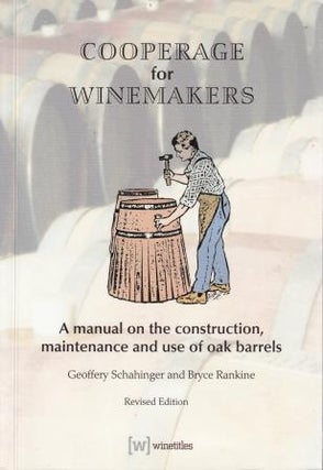 Cooperage for Winemakers: Rev Ed