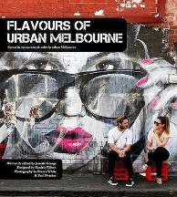 Item #9780980789195-1 Flavours of Urban Melbourne. Jonette George.