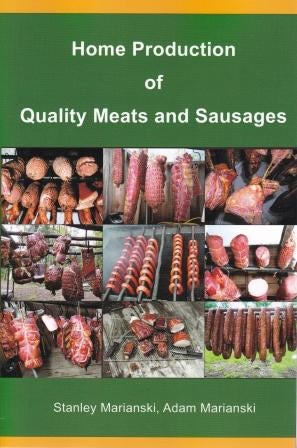 Item #9780982426739 Home Production of Quality Meats. Stanley Marianski, Adam Marianski.
