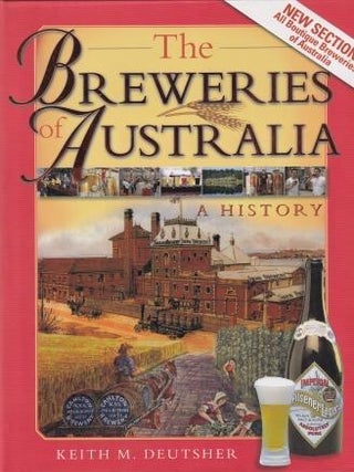 Item #9780987395214-1 The Breweries of Australia. Keith M. Deutsher