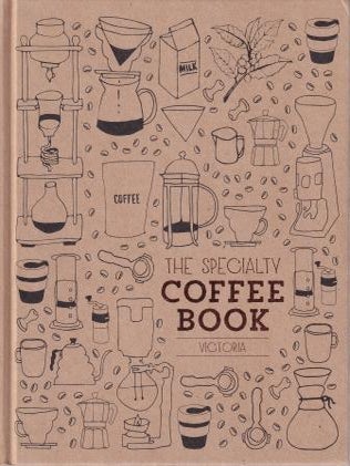 The Specialty Coffee Book Victoria