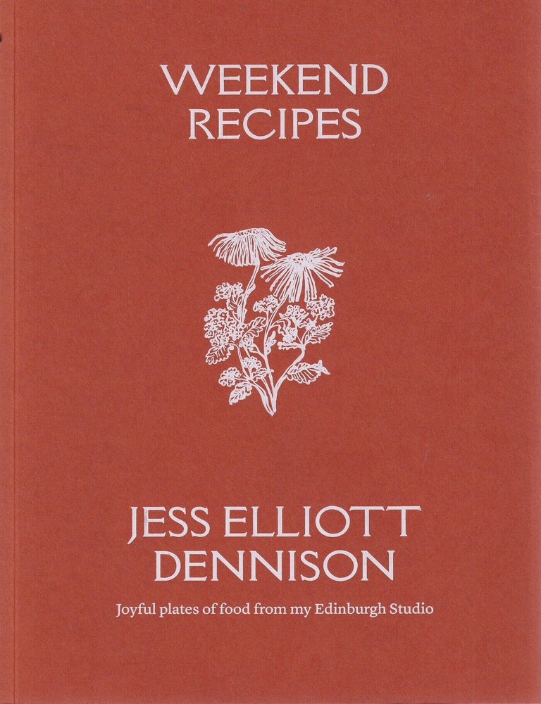Item #9781068691119 Weekend Recipes. Jessica Elliott Dennison.