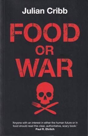 Item #9781108712903 Food & War. Julian Cribb.