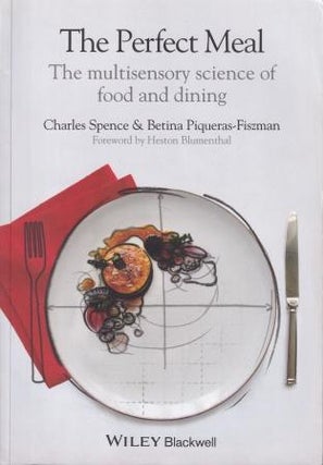 Item #9781118490822-1 The Perfect Meal. Charles Spence, Betina Piqueras-Fitzman