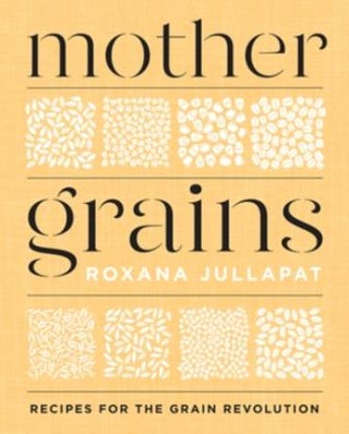 Item #9781324003564 Mother Grains. Roxana Jullapat
