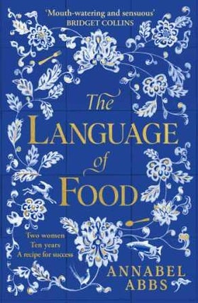 Item #9781398502253 The Language of Food. Annabel Abbs