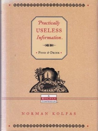 Item #9781401602055-1 Practically Useless Information. Norman Kolpas