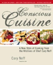 Item #9781402204050 Conscious Cuisine. Cary Neff