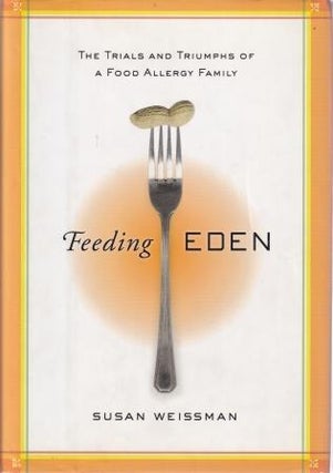 Item #9781402781223-1 Feeding Eden. Susan Weissman