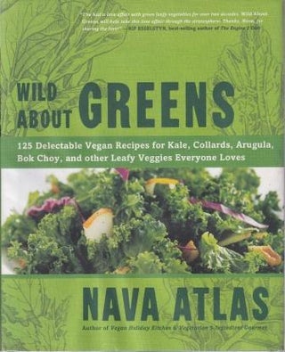 Item #9781402785887-1 Wild About Greens. Nava Atlas