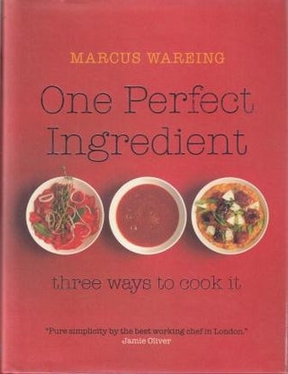 Item #9781405320047-1 One Perfect Ingredient. Marcus Wareing, Jeni Wright