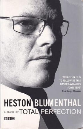 Item #9781408802441-1 In Search of Total Pefection. Heston Blumenthal
