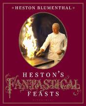 Item #9781408808603-1 Heston's Fantastical Feasts. Heston Blumenthal