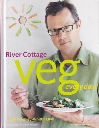 Item #9781408812129-1 River Cottage Veg Everyday. Hugh Fearnley-Whittingstall