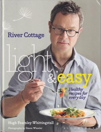 Item #9781408853535-1 River Cottage Light & Easy. Hugh Fearnley-Whittingstall.