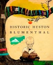 Item #9781408857571-1 Historic Heston. Heston Blumenthal