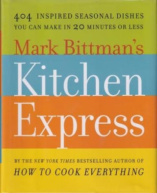 Item #9781416575665 Mark Bittman's Kitchen Express. Mark Bittman