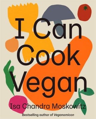 Item #9781419732416 I Can Cook Vegan. Isa Chandra Moskowitz