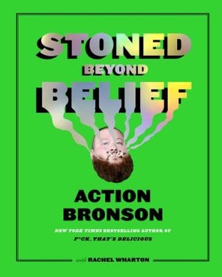 Item #9781419734434 Stoned Beyond Belief. Action Bronson, Rachel Wharton