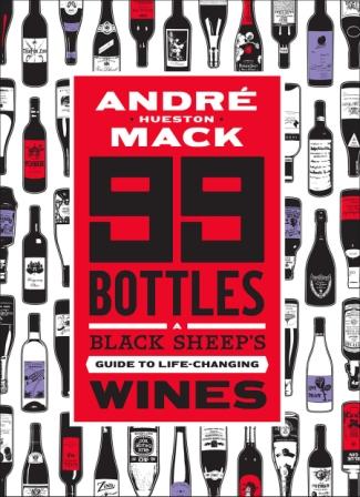 Item #9781419734571 99 Bottles: a black sheep's guide. Andre Hueston Mack.