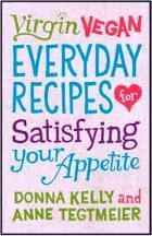 Item #9781423625223 Virgin Vegan Everyday Recipes. Donna Kelly, Anne Tegtmeler