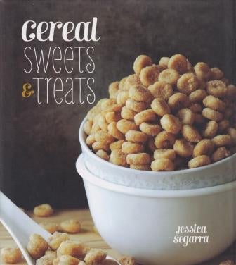 Item #9781423632153-1 Cereal Sweets & Treats. Jessica Segarra.