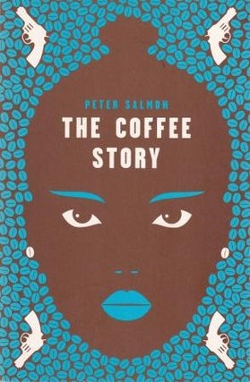 Item #9781444724707-1 The Coffee Story. Peter Salmon