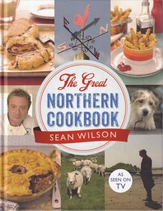 Item #9781444761139 The Great Northern Cookbook. Sean Wilson