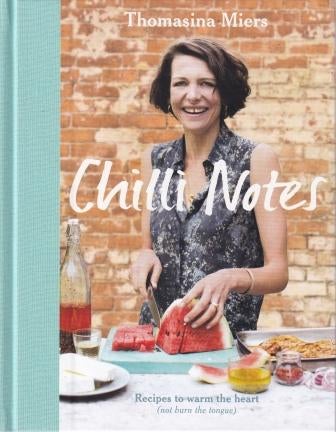 Item #9781444776881-1 Chilli Notes. Thomasina Miers.