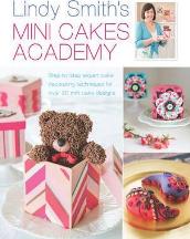 Item #9781446304075 Lindy Smith's Mini Cakes Academy. Lindy Smith