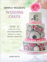 Item #9781446306017 Simply Modern Wedding Cakes. Lindy Smith.