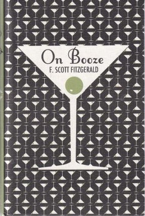Item #9781447202479-1 On Booze. F. Scott Fitzgerald