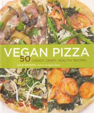 Item #9781449427122 Vegan Pizza. Julie Hasson