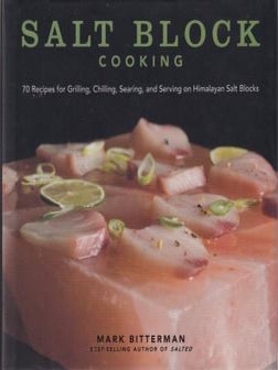 Item #9781449430559-1 Salt Block Cooking. Mark Bitterman