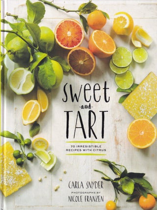 Item #9781452134796-1 Sweet & Tart. Carla Snyder