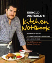 Item #9781455528639 Harold Dieterle's Kitchen Notebook. Harold Dieterle, Andrew Friedman