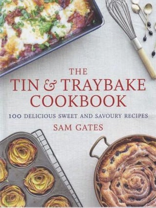 Item #9781472141262 The Tin & Traybake Cookbook. Sam Gates