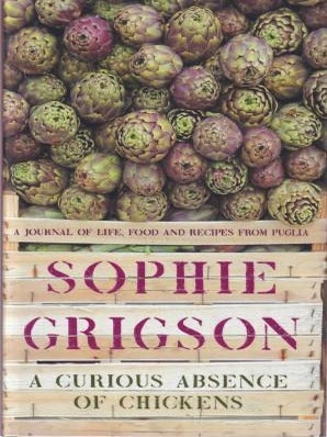 Item #9781472278869-1 A Curious Absence of Chickens. Sophie Grigson