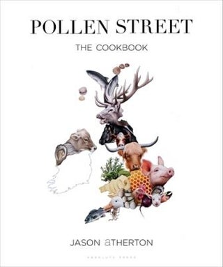 Item #9781472905574 Pollen Street: the cookbook. Jason Atherton