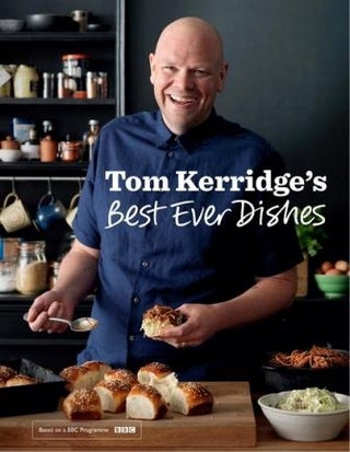 Item #9781472909411 Tom Kerridge's Best Ever Dishes. Tom Kerridge