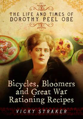 Item #9781473828582 Bicycles, Bloomers & Great War. Vicky Straker