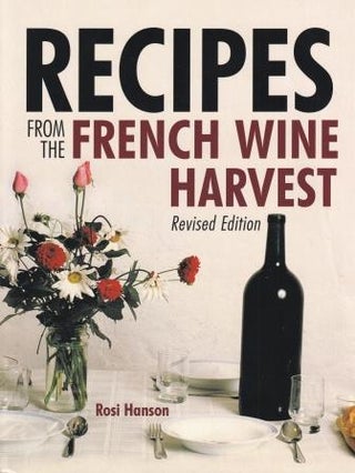 Item #9781483429236 Recipes from the French Wine Harvest. Rosi Hanson
