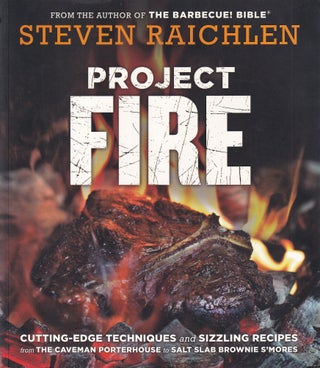 Item #9781523502769-1 Project Fire: cutting edge technques. Steven Raichlen