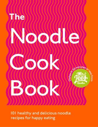 Item #9781529107463 The Noodle Cookbook. Damien King Lee.