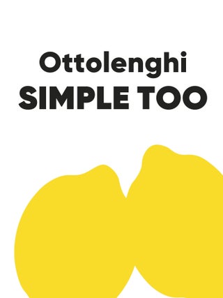 Ottolenghi SIMPLE TOO. Yotam Ottolenghi, Verena Lochmuller.