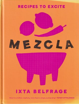 Item #9781529148091-2 Mezcla: recipes to excite. Ixta Belfrage