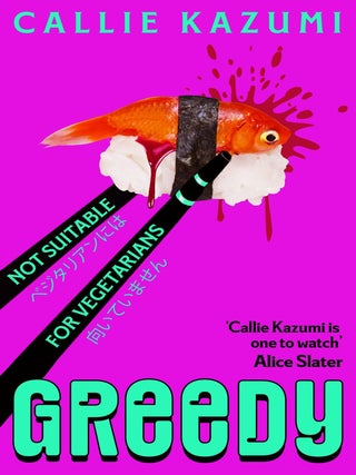 Item #9781529929225 Greedy. Callie Kazumi