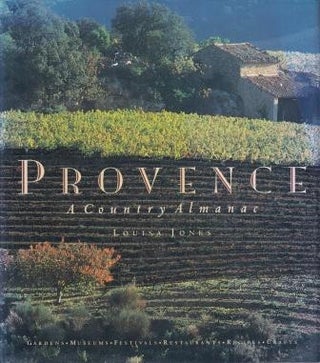 Item #9781556702785-1 Provence: a country almanac. Louisa Jones