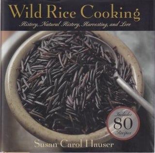 Item #9781558217119-1 Wild Rice Cooking. Susan Carol Hauser