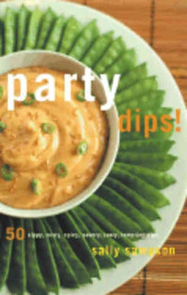 Item #9781558322783 Party Dips. Sally Sampson